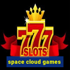 space cloud games